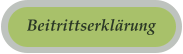 Beitrittserklärung