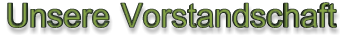 Unsere Vorstandschaft