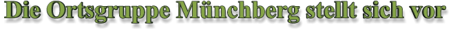 Die Ortsgruppe Münchberg stellt sich vor
